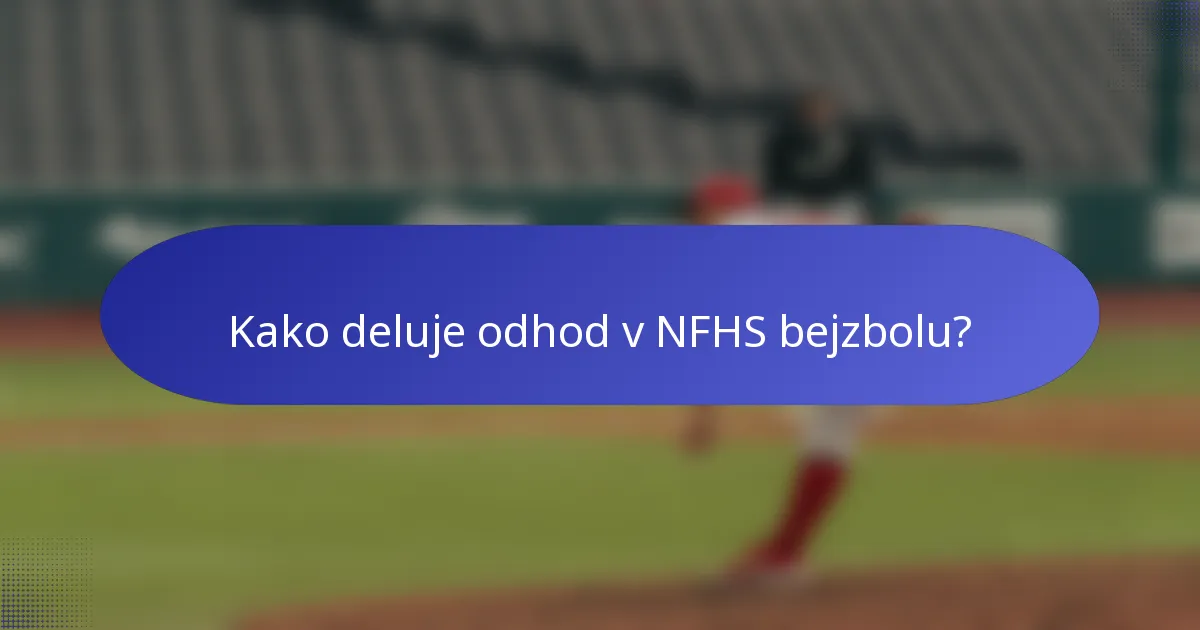 Kako deluje odhod v NFHS bejzbolu?