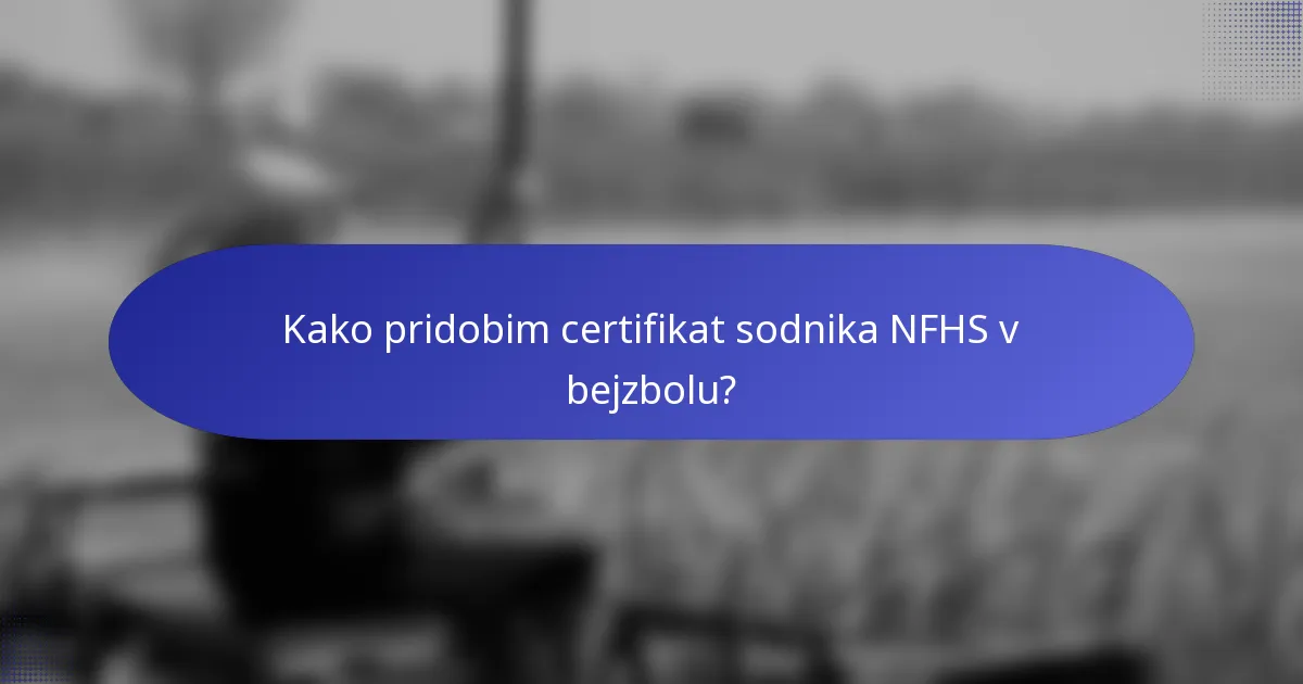 Kako pridobim certifikat sodnika NFHS v bejzbolu?