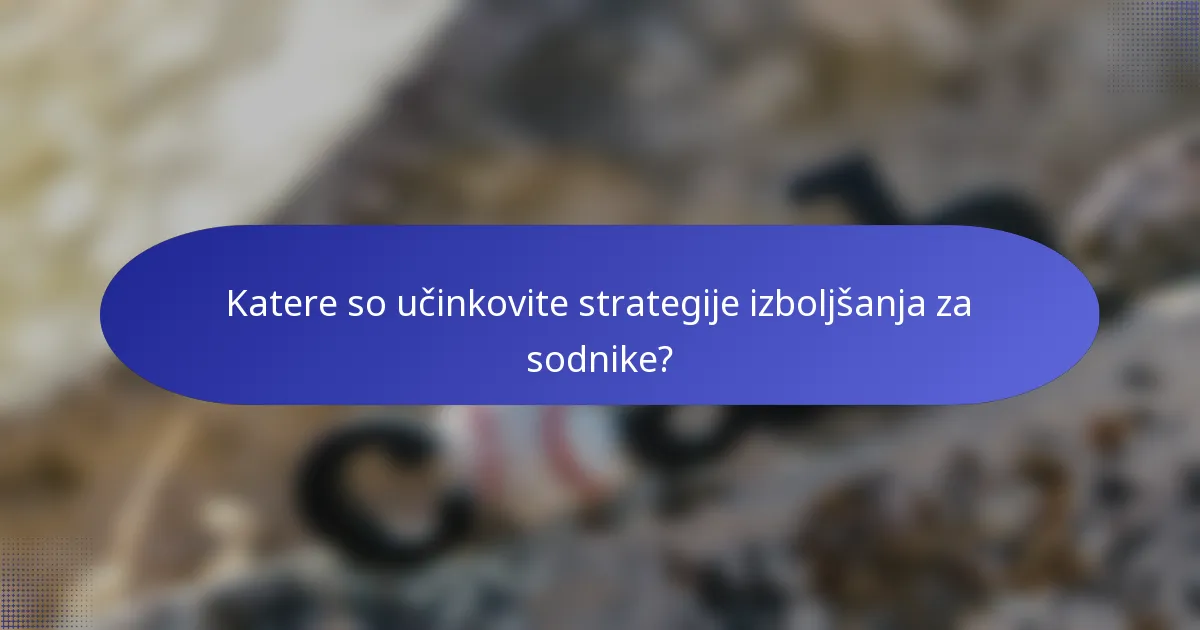 Katere so učinkovite strategije izboljšanja za sodnike?