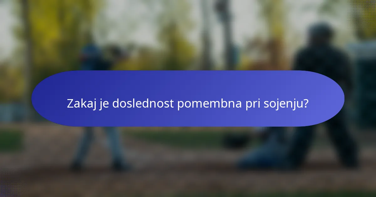 Zakaj je doslednost pomembna pri sojenju?